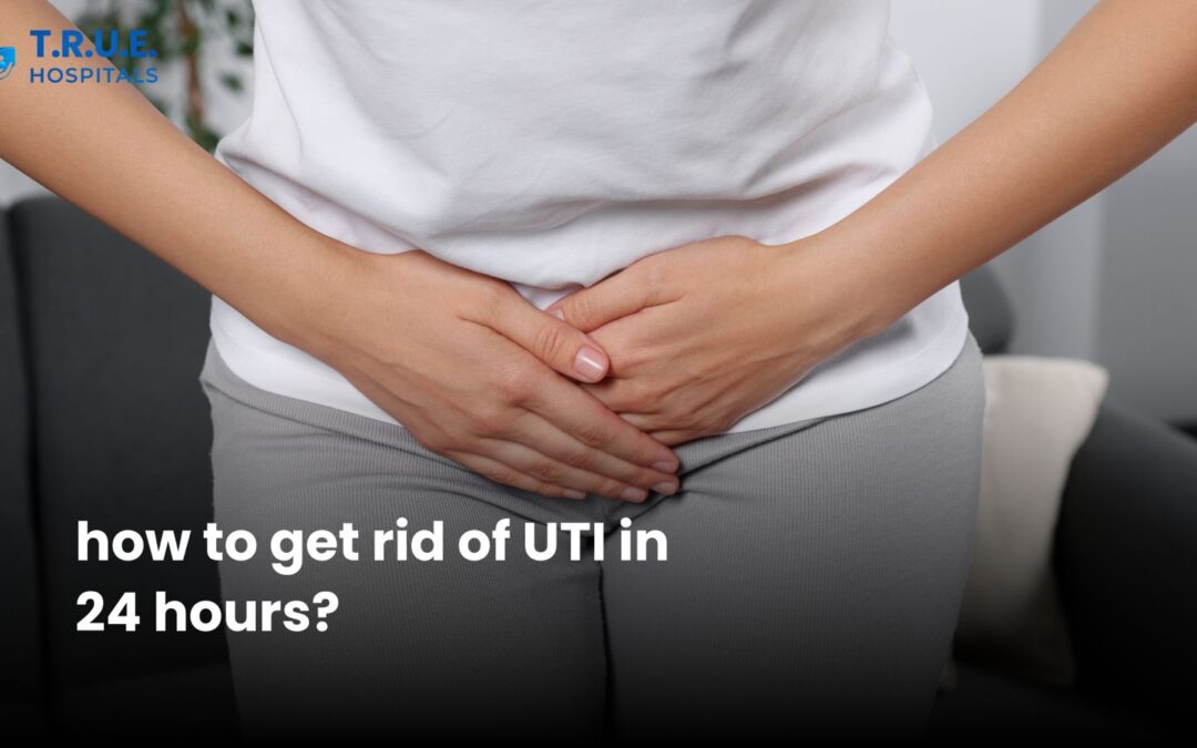How to get rid of UTI in 24 hours?